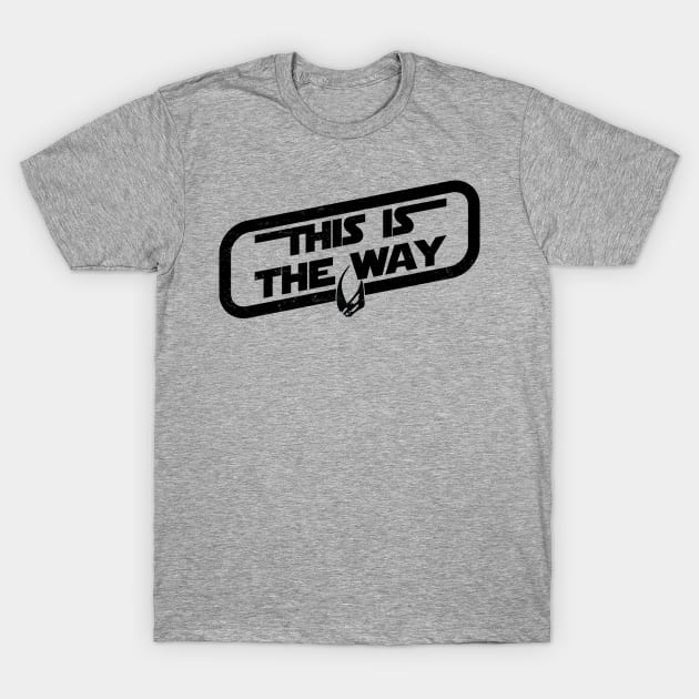 This Is The Way T-Shirt by WibblyWobbly